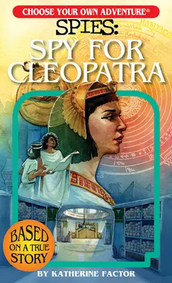 Wybierz własną przygodę Szpiedzy: Szpieg dla Kleopatry - Choose Your Own Adventure Spies: Spy for Cleopatra