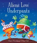 Kosmici kochają majtki! - Aliens Love Underpants!