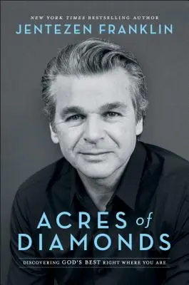 Akry diamentów: Odkrywanie tego, co najlepsze w Bogu tam, gdzie jesteś - Acres of Diamonds: Discovering God's Best Right Where You Are