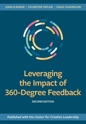 Wykorzystanie wpływu informacji zwrotnej 360 stopni, wydanie drugie - Leveraging the Impact of 360-Degree Feedback, Second Edition
