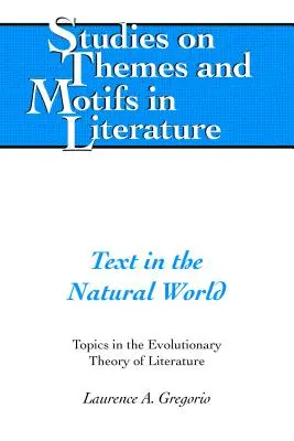 Tekst w świecie przyrody; tematy w ewolucyjnej teorii literatury - Text in the Natural World; Topics in the Evolutionary Theory of Literature