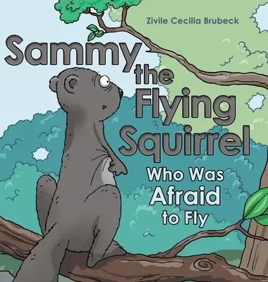 Latająca wiewiórka Sammy: Kto się bał latać - Sammy the Flying Squirrel: Who Was Afraid to Fly