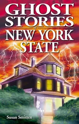 Historie duchów w stanie Nowy Jork - Ghost Stories of New York State