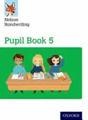 Pismo odręczne Nelson: Year 5/Primary 6: Zeszyt ucznia 5 Pakiet 15 - Nelson Handwriting: Year 5/Primary 6: Pupil Book 5 Pack of 15