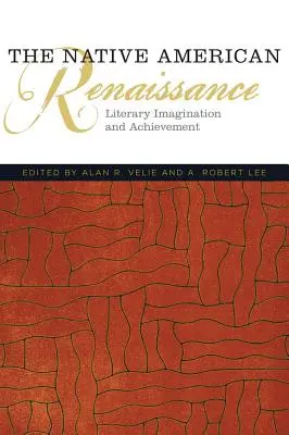 Renesans rdzennych Amerykanów: Wyobraźnia i osiągnięcia literackie - The Native American Renaissance: Literary Imagination and Achievement