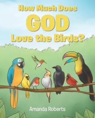 Jak bardzo Bóg kocha ptaki? - How Much Does God Love the Birds?