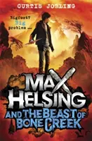 Max Helsing i bestia z Bone Creek - Księga 2 - Max Helsing and the Beast of Bone Creek - Book 2