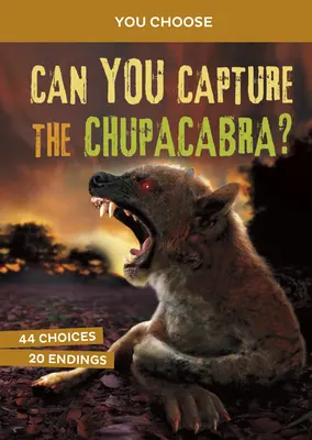 Czy potrafisz schwytać Chupacabrę? Interaktywne polowanie na potwory - Can You Capture the Chupacabra?: An Interactive Monster Hunt