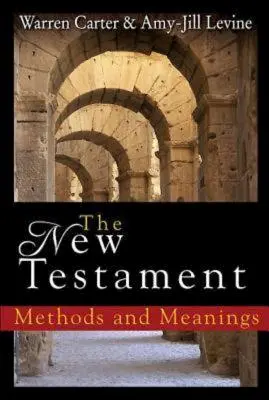 Nowy Testament: Metody i znaczenia - The New Testament: Methods and Meanings