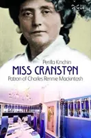 Panna Cranston - patronka Charlesa Rennie Mackintosha - Miss Cranston - Patron of Charles Rennie Mackintosh