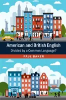 Amerykański i brytyjski angielski: Podzieleni przez wspólny język? - American and British English: Divided by a Common Language?