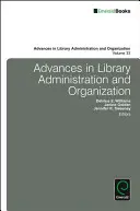 Postępy w administracji i organizacji bibliotek - Advances in Library Administration and Organization