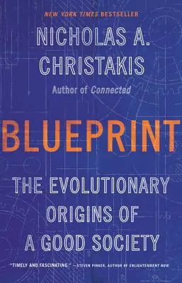 Blueprint: Ewolucyjne początki dobrego społeczeństwa - Blueprint: The Evolutionary Origins of a Good Society