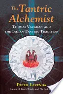 Tantryczny alchemik: Thomas Vaughan i indyjska tradycja tantryczna - The Tantric Alchemist: Thomas Vaughan and the Indian Tantric Tradition