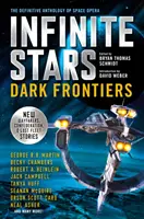 Infinite Stars: Dark Frontiers: Ostateczna antologia opery kosmicznej - Infinite Stars: Dark Frontiers: The Definitive Anthology of Space Opera