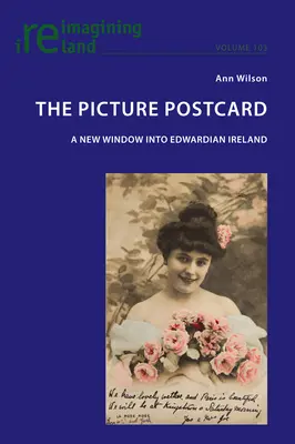 The Picture Postcard; Nowe okno na edwardiańską Irlandię - The Picture Postcard; A new window into Edwardian Ireland