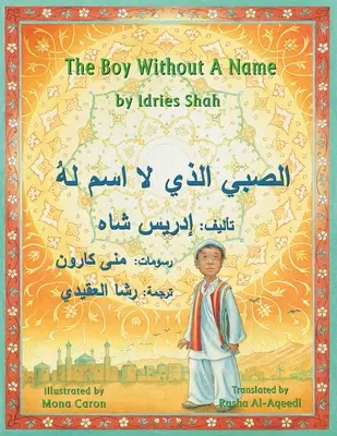 Chłopiec bez imienia: Wydanie angielsko-arabskie - The Boy Without a Name: English-Arabic Edition