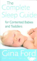 Kompletny przewodnik po śnie dla zadowolonych niemowląt i małych dzieci - The Complete Sleep Guide for Contented Babies and Toddlers