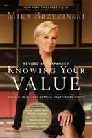 Poznaj swoją wartość: Kobiety, pieniądze i zdobywanie tego, co warte (wydanie poprawione) - Know Your Value: Women, Money, and Getting What You're Worth (Revised Edition)