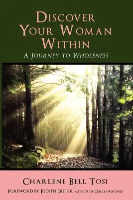 Odkryj w sobie kobietę: Podróż do pełni - Discover Your Woman Within: Journey to Wholeness