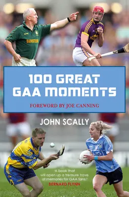 100 wielkich momentów GAA - 100 Great Gaa Moments