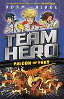 Team Hero: Falcon of Fury: Seria 2, Księga 3 - Team Hero: Falcon of Fury: Series 2 Book 3