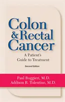 Rak okrężnicy i odbytnicy: Od diagnozy do leczenia - Colon & Rectal Cancer: From Diagnosis to Treatment