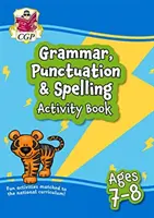 New Grammar, Punctuation & Spelling Activity Book Ages 7-8 (Year 3): idealny do nauki w domu - New Grammar, Punctuation & Spelling Activity Book Ages 7-8 (Year 3): perfect for learning at home