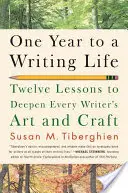 One Year to a Writing Life: Dwanaście lekcji pogłębiających sztukę i rzemiosło każdego pisarza - One Year to a Writing Life: Twelve Lessons to Deepen Every Writer's Art and Craft