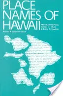 Nazwy miejsc na Hawajach: Wydanie poprawione i rozszerzone - Place Names of Hawaii: Revised and Expanded Edition