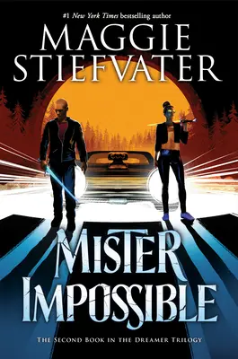 Mister Impossible (Trylogia Marzyciela #2), 2 - Mister Impossible (the Dreamer Trilogy #2), 2