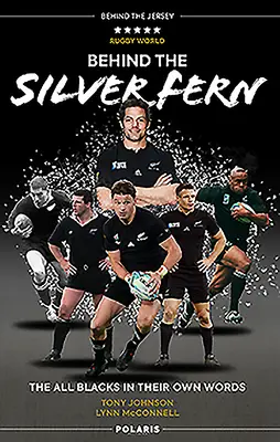 Za srebrną paprocią: The All Blacks we własnych słowach - Behind the Silver Fern: The All Blacks in Their Own Words