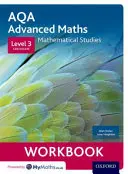 Zeszyt ćwiczeń AQA Mathematical Studies - certyfikat poziomu 3 (matematyka podstawowa) - AQA Mathematical Studies Workbook - Level 3 Certificate (Core Maths)