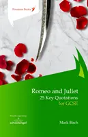 Romeo i Julia: 25 kluczowych cytatów dla GCSE - Romeo and Juliet: 25 Key Quotations for GCSE