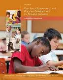 Ocena funkcjonalna i opracowywanie programów dla zachowań problemowych: Praktyczny podręcznik - Functional Assessment and Program Development for Problem Behavior: A Practical Handbook