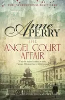 Angel Court Affair (Thomas Pitt Mystery, Book 30) - Porwanie i niebezpieczeństwo nawiedzają strony tej trzymającej w napięciu tajemnicy. - Angel Court Affair (Thomas Pitt Mystery, Book 30) - Kidnap and danger haunt the pages of this gripping mystery