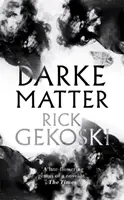 Darke Matter - powieść - Darke Matter - A Novel