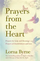 Modlitwy z serca - modlitwy o pomoc i błogosławieństwo, modlitwy wdzięczności i miłości - Prayers from the Heart - Prayers for help and blessings, prayers of thankfulness and love