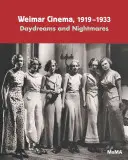 Kino weimarskie 1919-1933: Marzenia i koszmary - Weimar Cinema 1919-1933: Daydreams and Nightmares