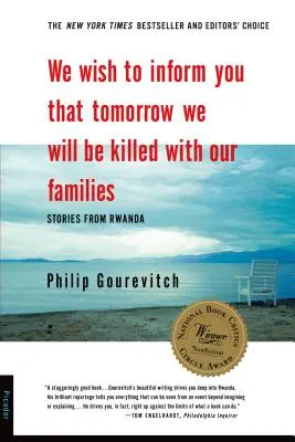 Pragniemy poinformować, że jutro zostaniemy zabici wraz z naszymi rodzinami: Historie z Rwandy - We Wish to Inform You That Tomorrow We Will Be Killed with Our Families: Stories from Rwanda