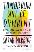 Jutro będzie inaczej: Miłość, strata i walka o równość trans /]csarah McBride - Tomorrow Will Be Different: Love, Loss, and the Fight for Trans Equality /]csarah McBride