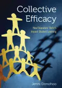 Zbiorowa skuteczność: Jak przekonania nauczycieli wpływają na uczenie się uczniów - Collective Efficacy: How Educators′ Beliefs Impact Student Learning