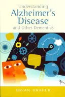 Zrozumieć chorobę Alzheimera i inne demencje - Understanding Alzheimer's Disease and Other Dementias