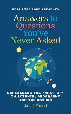 Odpowiedzi na pytania, których nigdy nie zadałeś: Wyjaśnianie, co by było, gdyby w nauce, geografii i absurdzie (Fun Facts Book, Funny Gift for Men, Trivia Book - Answers to Questions You've Never Asked: Explaining the What If in Science, Geography and the Absurd (Fun Facts Book, Funny Gift for Men, Trivia Book