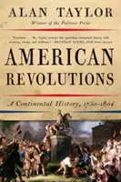 Amerykańskie rewolucje: Historia kontynentalna, 1750-1804 - American Revolutions: A Continental History, 1750-1804