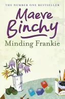 Minding Frankie - Podnosząca na duchu powieść o wspólnocie i życzliwości - Minding Frankie - An uplifting novel of community and kindness