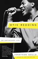 Otis Redding: Niedokończone życie - Otis Redding: An Unfinished Life