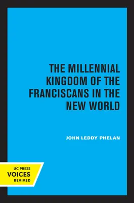 Tysiącletnie Królestwo Franciszkanów w Nowym Świecie - The Millennial Kingdom of the Franciscans in the New World