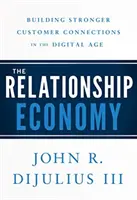 Gospodarka relacji: Budowanie silniejszych relacji z klientami w erze cyfrowej - The Relationship Economy: Building Stronger Customer Connections in the Digital Age