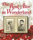 Prawdziwa Alicja w Krainie Czarów: Wzór do naśladowania na wieki - The Real Alice in Wonderland: A Role Model for the Ages